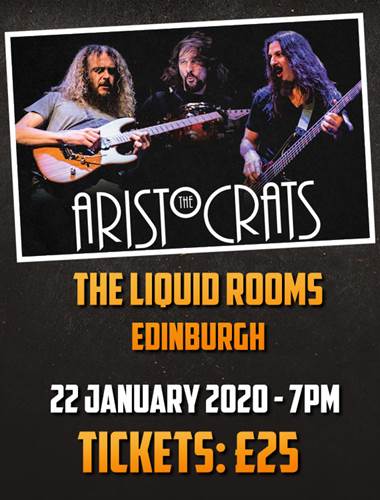 Tickets The Aristocrats The Liquid Rooms 22nd January 2020