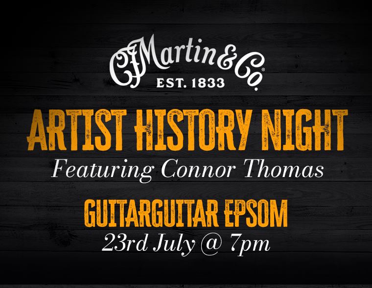 Martin Artist History Night with Connor Thomas at guitarguitar Epsom