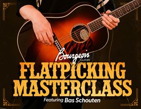 Bourgeois Flatpicking Masterclass with Bas Schouten at guitarguitar