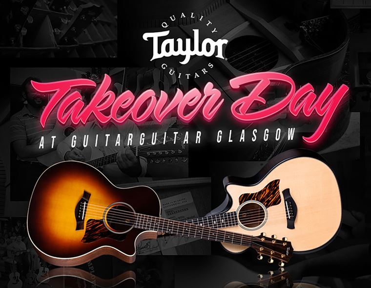 Taylor Takeover Day at guitarguitar Glasgow!